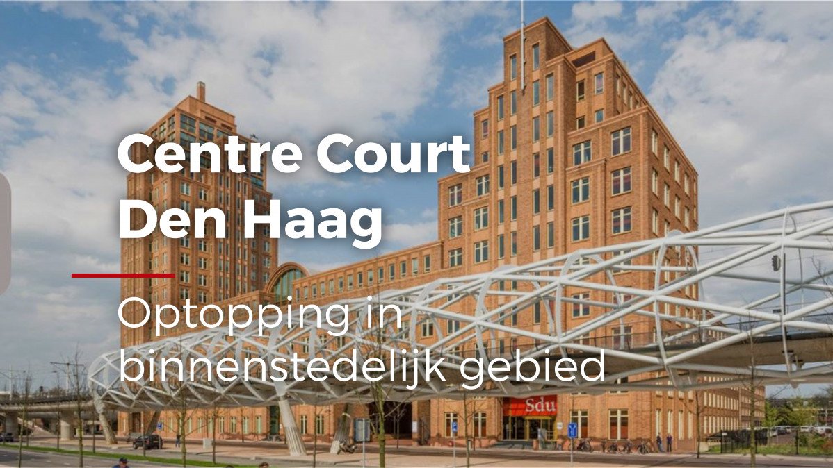 Optopping Centre Court in Den Haag