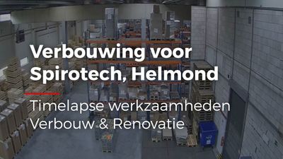 Timelapse video van verbouwing voor Spirotech in Helmond door Verbouw en Renovatie