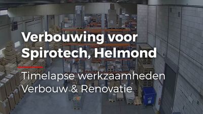 Timelapse video van verbouwing voor Spirotech in Helmond door Verbouw en Renovatie