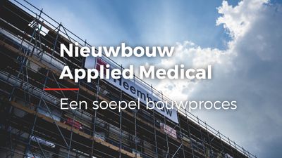 Video nieuwbouw Applied Medical, een soepel bouwproces